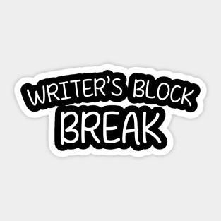 Writer's Block Break Sticker